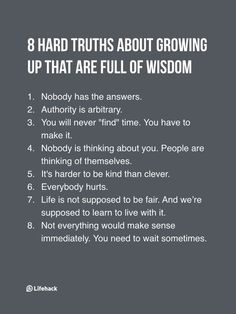 a poster with the words 8 hard truths about growing up that are full of wisdom