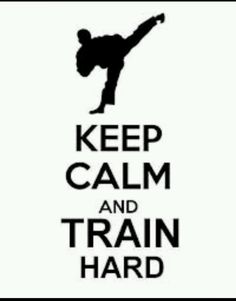 a sign that says keep calm and train hard