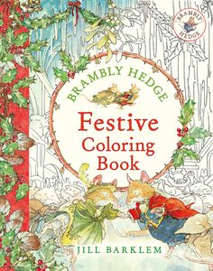 the book cover for bramby hedge festive coloring book