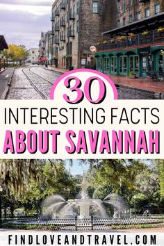 the words, 30 interesting fact about savannah in front of a street with trees and buildings