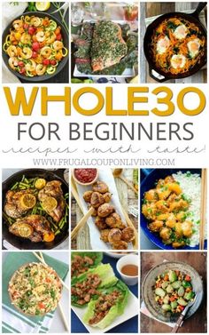 the cover of whole 30 for beginners cookbook with pictures of different foods and vegetables