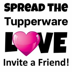 a pink heart with the words spread the tupperware love in front of it