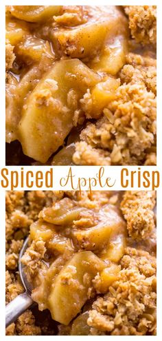 an apple crisp casserole is shown in two different pictures with the words, spiced apple crisp