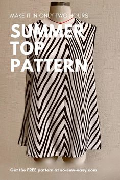 a dress on a mannequin with the words make it in only two hours summer top pattern