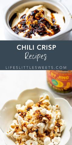 two bowls filled with food and the words chili crisp recipes above them are pictures of different foods