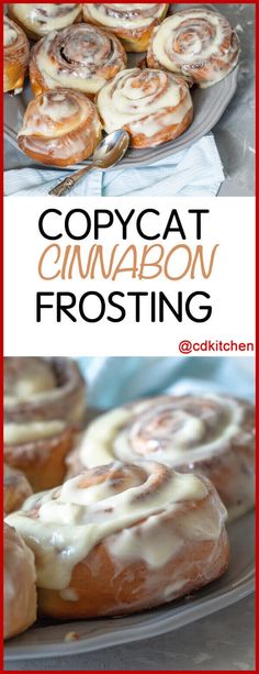 some cinnamon rolls are sitting on a plate and there is text overlay that reads copycat cinnamon frosting