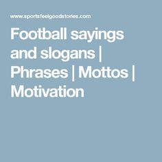 the words football sayings and slogans phrases motos motivation