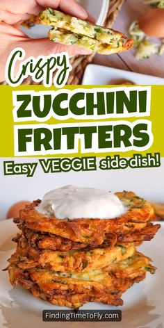 A plate of crispy zucchini fritters is shown, with one fritter cut in half to reveal its green interior, alongside a stack of additional fritters topped with a dollop of creamy sauce, highlighting an Easy Veggie Side Dish. Easy Veggie Side Dish, Easy Veggie, Zucchini Fritters, Veggie Side Dishes, Veggie Sides, Zucchini, Side Dishes, Courgettes