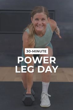 a woman is doing push ups with the words 30 - minute power leg day