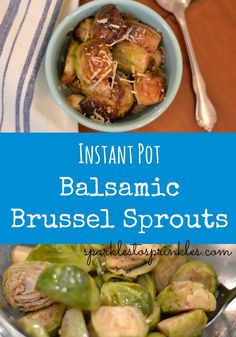 an image of brussel sprouts in a bowl with the title instant pot balsamic brussel sprouts