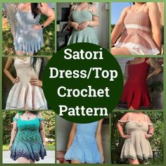 several pictures of different types of dresses with the words satori dress / top crochet pattern