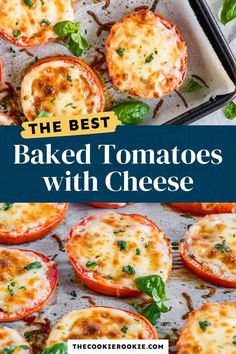 baked tomatoes with cheese on top and the title overlay reads, the best baked tomatoes with cheese