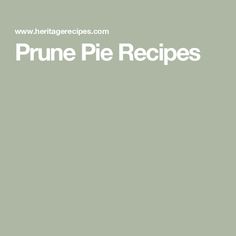 the prune pie recipe is shown in white on a green background with an orange slice