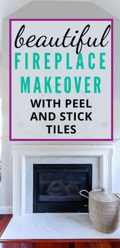 a fireplace with the words beautiful fireplace makeover with peel and stick tiles