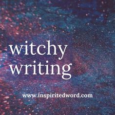 the words witchy writing written in white on a blue and purple background with stars