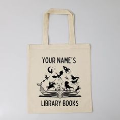 a tote bag that says your name's library books