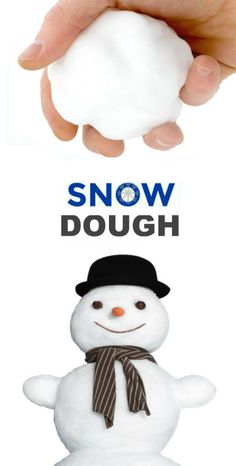 a snowman is shown with the words snow dough in front of it, and an image of a hand holding a snowball