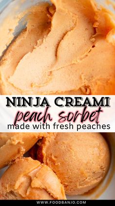 a bowl full of peanut butter with the words ninja cream peach sorbet made with fresh peaches