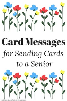 the front cover of card messages for sending cards to a senior citizen, with colorful flowers