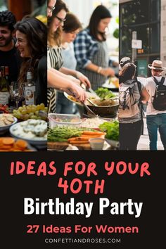 people are gathered around a table with food and drinks on it, while the text reads ideas for your 10th birthday party 27 ideas for women