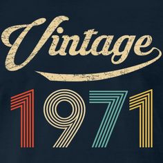 an old style t - shirt that says vintage 1971