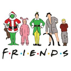 an image of friends dressed up as christmas characters for the holiday season with text that reads friends