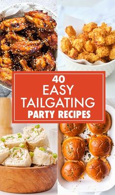 the cover of 40 easy tailgating party recipes, including appetizers and desserts