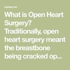 What is Open Heart Surgery? Traditionally, open heart surgery meant the breastbone being cracked open, providing direct access to the heart, allowing heart surgeons to fix heart problems while the patient is placed on a heart lung machine. Open heart surgery is probably the most widely known and feared of… Triple Bypass Heart Surgery Recovery, Open Heart Surgery Tattoo Cover Up, Open Heart Surgery Quotes, Heart Surgery Quotes, Open Heart Surgery Recovery, Heart Surgery Recovery, Surgery Quotes, Surgery Humor, Heart Surgeon