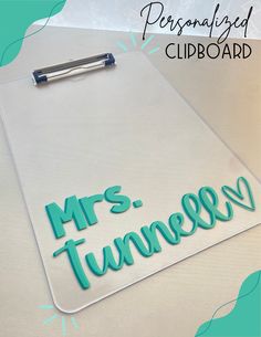 a clipboard with the words mrs tunneson on it