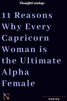 the cover for 11 reasons why every capricon woman is the ultimate female