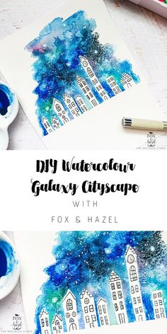 watercolor galaxy cityscape with fox s hazel on it and the words diy watercolor galaxy landscape