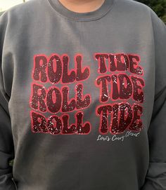 Roll Tide sweatshirt printed on a Gildan Sweatshirt Gildan Sweatshirt, Gildan Sweatshirts, Roll Tide, Printed Sweatshirts, Shirts Tops, Rolls, Sweatshirts