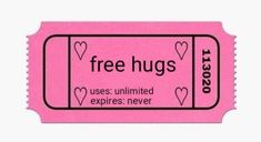 a pink ticket with the words free hugs on it