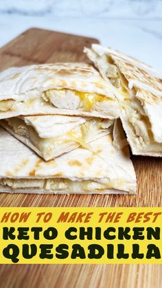 how to make the best keto chicken quesadilla