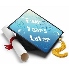 a graduation cap with the words four years later written on it and a tassel