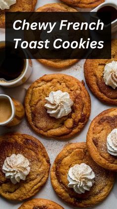 chewy french toast cookies with whipped cream on top and the words, chewy french toast