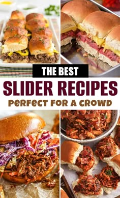 the best slider recipes perfect for a crowd with pictures and text overlays