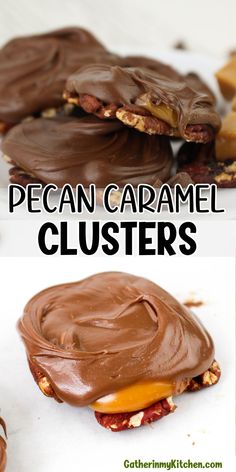 chocolate caramel clusters are stacked on top of each other with the words, pecan caramel clusters