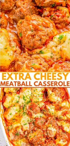 an image of meatball casserole in a white dish with the text extra cheesy meatball casserole