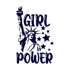 the statue of liberty with text girl power in blue and white on a white background