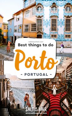 the best things to do in portugal with caption overlaying photos and text