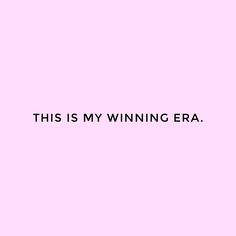 this is my winning era text on a pink background