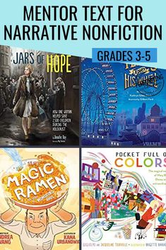 four different books with text that reads mentor texts for narrative non fiction grade 3 - 5