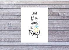 a poster with the words last fling before the king and a diamond ring on it