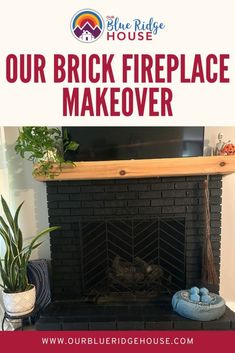 a fireplace with the words our brick fireplace makeover over it and an image of a fire place