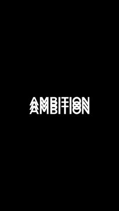 the word ambiton written in white on a black background