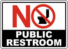 a sign that says no public restroom