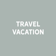 the words travel vacation on a gray background with white letters in front of an image