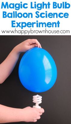 a person holding a blue balloon with the words, magic light bulb balloon science experiment