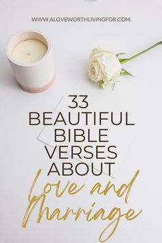 the words 33 beautiful bible verses about love and marriage next to a cup of coffee